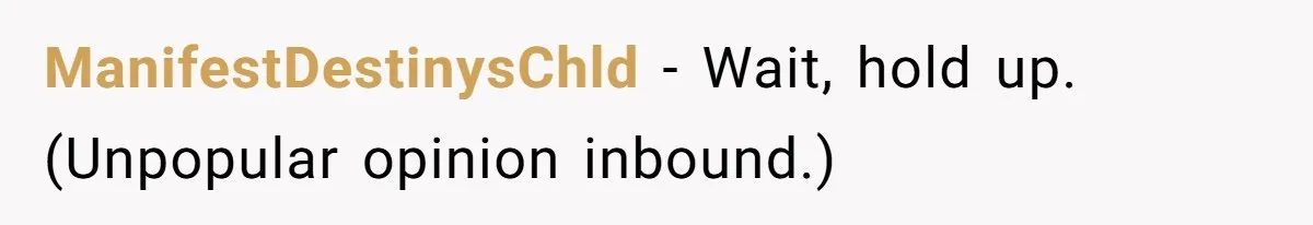 ManifestDestinysChld − Wait, hold up. (Unpopular opinion inbound.)
