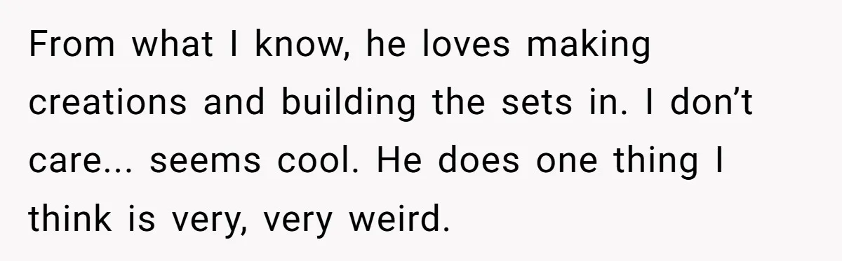 Man Sues Ex and Her Boyfriend After They Steal And Glue His Rare LEGO Sets From what I know, he loves making creations and building the sets in. I don’t care... seems cool. He does one thing I think is very, very weird.