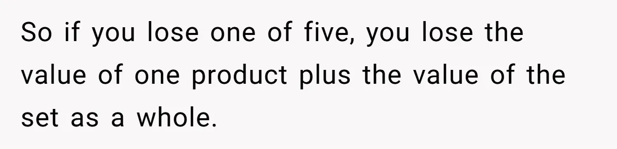 Man Sues Ex and Her Boyfriend After They Steal And Glue His Rare LEGO Sets So if you lose one of five, you lose the value of one product plus the value of the set as a whole.