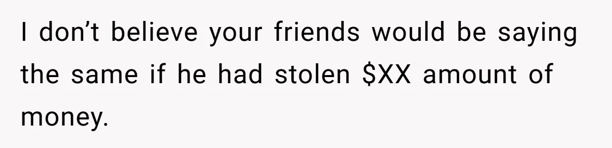 Man Sues Ex and Her Boyfriend After They Steal And Glue His Rare LEGO Sets I don’t believe your friends would be saying the same if he had stolen $XX amount of money.