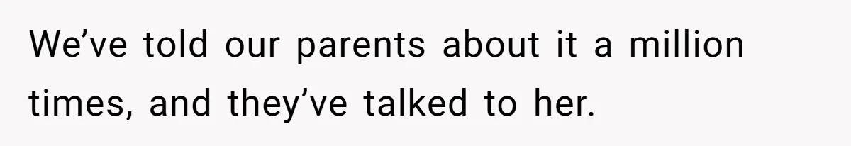 Deaf Teen And Her Sister Found A Brutal Way To Shut An Aunt Down We’ve told our parents about it a million times, and they’ve talked to her.