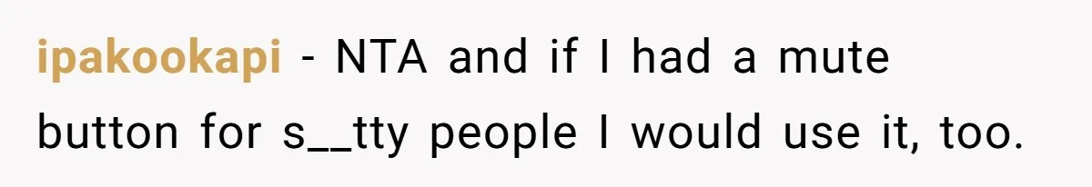 Deaf Teen And Her Sister Found A Brutal Way To Shut An Aunt Down ipakookapi − NTA and if I had a mute button for s__tty people I would use it, too.