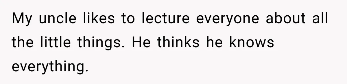 Deaf Teen And Her Sister Found A Brutal Way To Shut An Aunt Down My uncle likes to lecture everyone about all the little things. He thinks he knows everything.