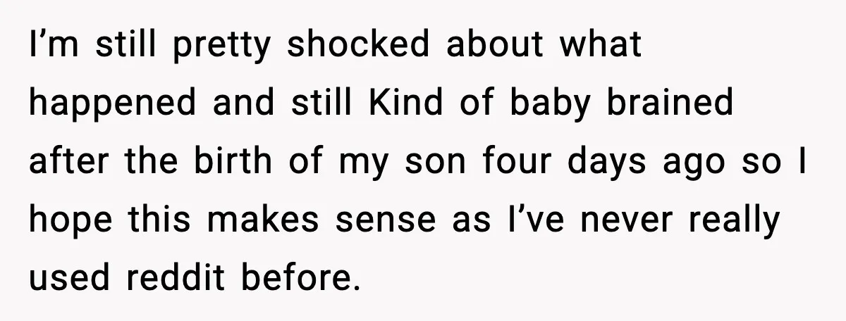 MIL Storms Delivery Room Repeatedly And New Mom Calls Birth Traumatic I’m still pretty shocked about what happened and still Kind of baby brained after the birth of my son four days ago so I hope this makes sense as I’ve...