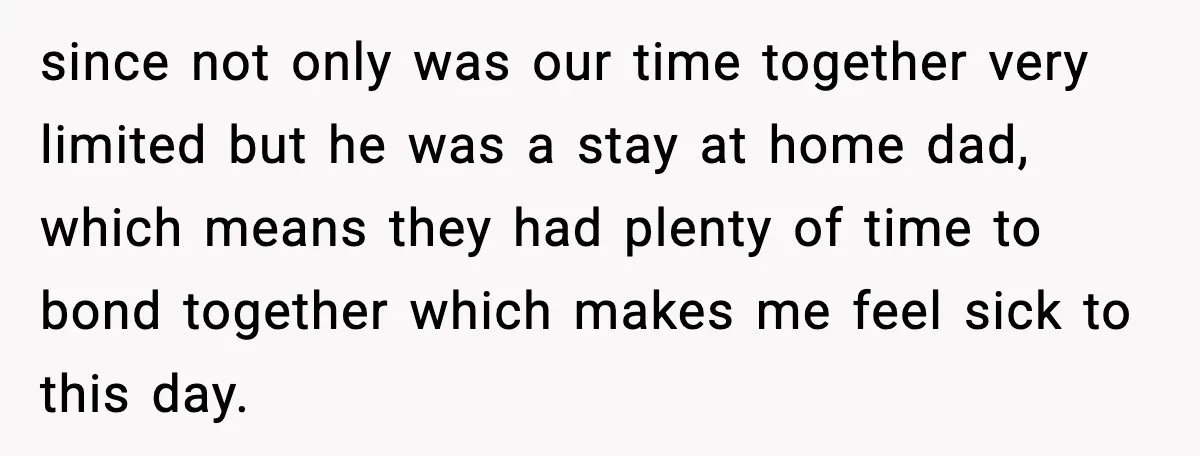 Dad Says He Won’t Attend Wedding If Stepdad Walks Daughter Too since not only was our time together very limited but he was a stay at home dad, which means they had plenty of time to bond together which makes me...