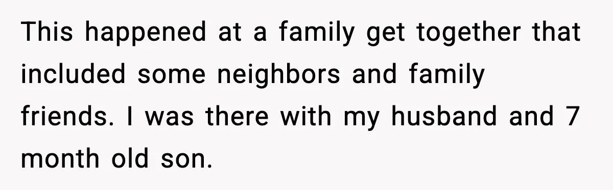 Mom Laughs After Pregnant Guest Eats Baby’s Snack And Triggers Allergy This happened at a family get together that included some neighbors and family friends. I was there with my husband and 7 month old son.