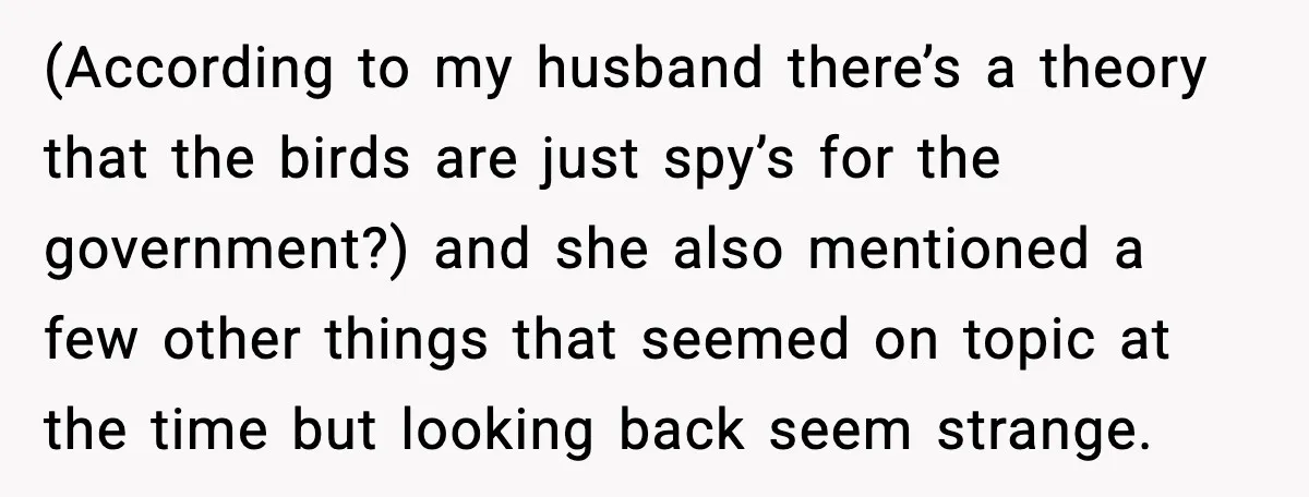 Mom Laughs After Pregnant Guest Eats Baby’s Snack And Triggers Allergy (According to my husband there’s a theory that the birds are just spy’s for the government?) and she also mentioned a few other things that seemed on topic at the...