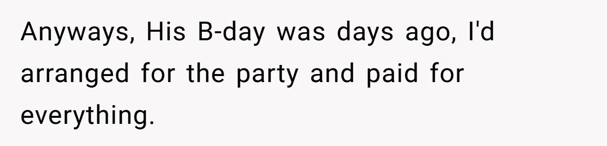 Doctor’s Inner Circle Mocks His Girlfriend’s Outfit And Degree, Then Claims “Medical Stuff” To Get Her To Leave Anyways, His B-day was days ago, I'd arranged for the party and paid for everything.