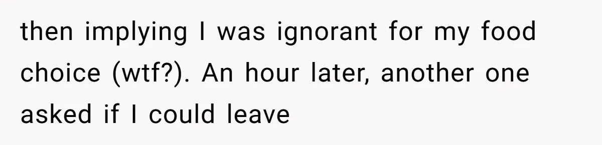 Doctor’s Inner Circle Mocks His Girlfriend’s Outfit And Degree, Then Claims “Medical Stuff” To Get Her To Leave then implying I was ignorant for my food choice (wtf?). An hour later, another one asked if I could leave