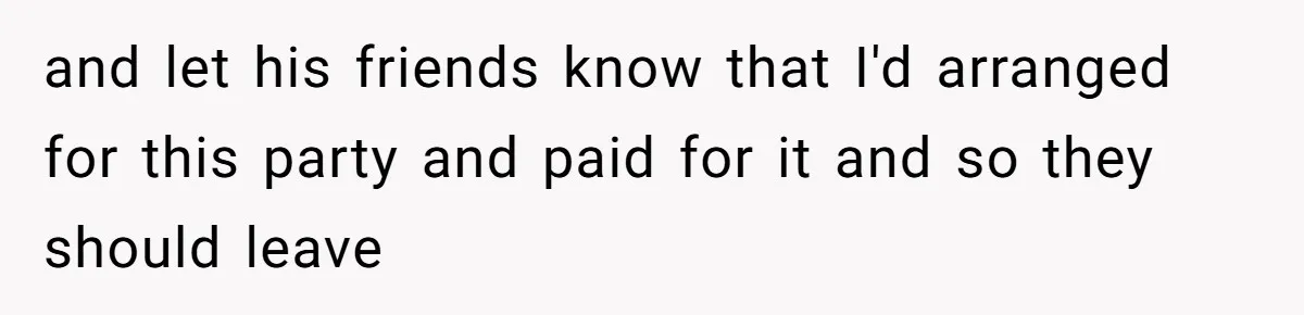 Doctor’s Inner Circle Mocks His Girlfriend’s Outfit And Degree, Then Claims “Medical Stuff” To Get Her To Leave and let his friends know that I'd arranged for this party and paid for it and so they should leave