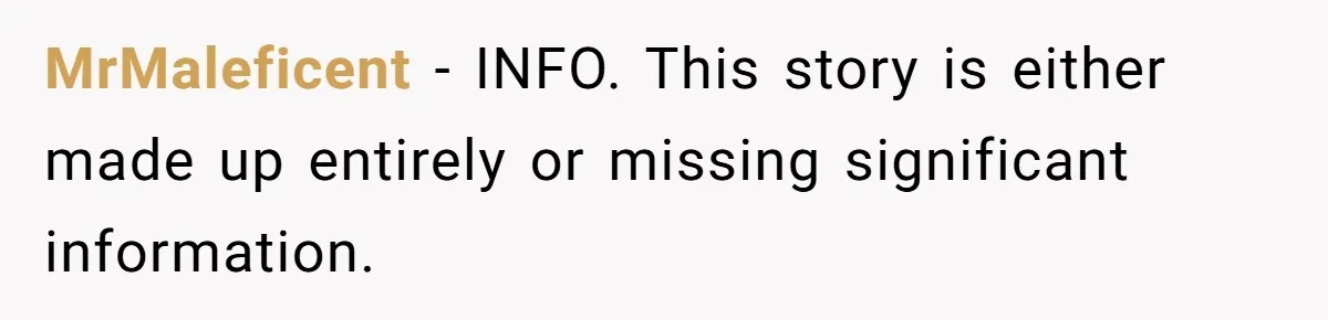 Doctor’s Inner Circle Mocks His Girlfriend’s Outfit And Degree, Then Claims “Medical Stuff” To Get Her To Leave MrMaleficent − INFO. This story is either made up entirely or missing significant information.