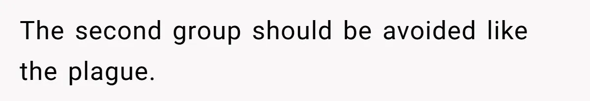 Doctor’s Inner Circle Mocks His Girlfriend’s Outfit And Degree, Then Claims “Medical Stuff” To Get Her To Leave The second group should be avoided like the plague.