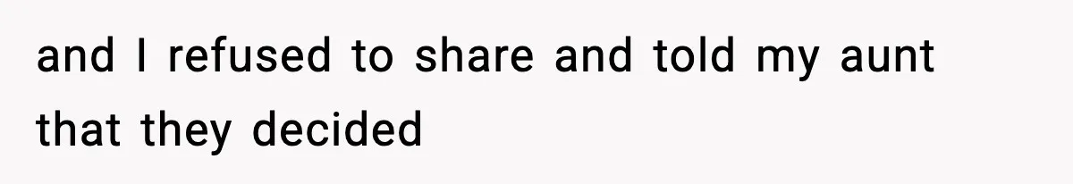 Teen Refuses To Move Back With Dad After He Replaced Her With New Family and I refused to share and told my aunt that they decided
