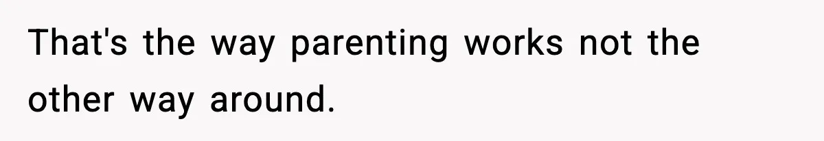 Teen Refuses To Move Back With Dad After He Replaced Her With New Family That's the way parenting works not the other way around.