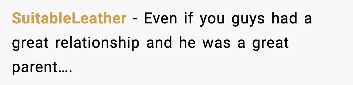 Teen Refuses To Move Back With Dad After He Replaced Her With New Family SuitableLeather − Even if you guys had a great relationship and he was a great parent….