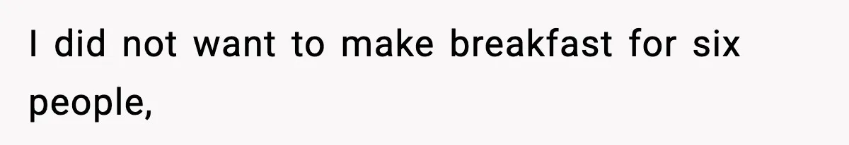 Dad Calls Son’s Sleepover Guest A Brat After He Refuses Breakfast Over Missing Sesame Bagel I did not want to make breakfast for six people,
