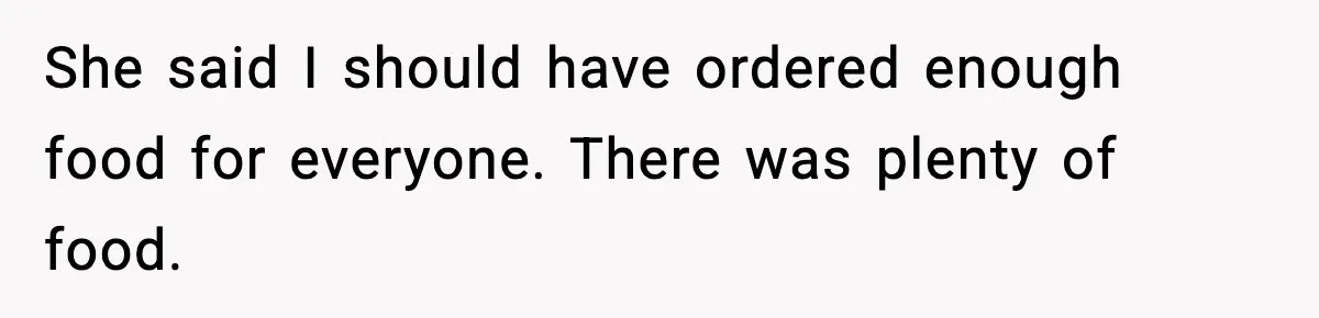 Dad Calls Son’s Sleepover Guest A Brat After He Refuses Breakfast Over Missing Sesame Bagel She said I should have ordered enough food for everyone. There was plenty of food.