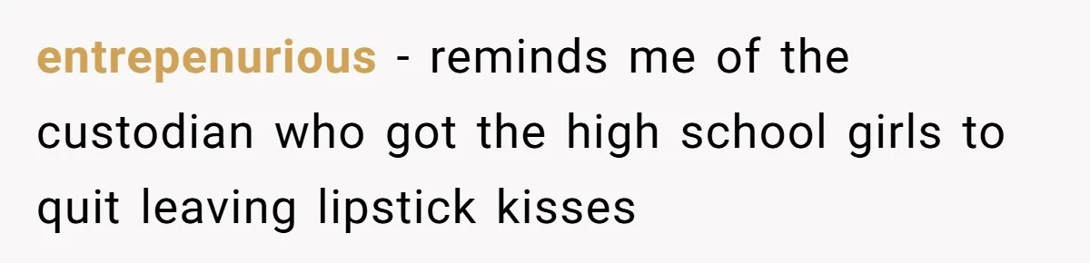 Roommate Keeps Stealing His Food, So She Drinks Straight From The Carton entrepenurious − reminds me of the custodian who got the high school girls to quit leaving lipstick kisses