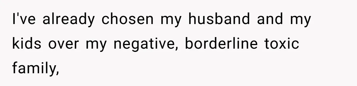Husband Skips Wife For Family Party After They Blames Her Miscarriage, So She Refuses To Save Him Cake I've already chosen my husband and my kids over my negative, borderline toxic family,