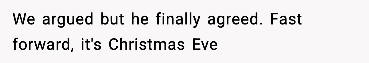 Husband Ruins Stepson’s Birthday Cake With Elf Prank, Then Blamed Wife For Throwing Elf Away We argued but he finally agreed. Fast forward, it's Christmas Eve