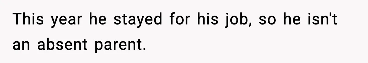Husband Ruins Stepson’s Birthday Cake With Elf Prank, Then Blamed Wife For Throwing Elf Away This year he stayed for his job, so he isn't an absent parent.