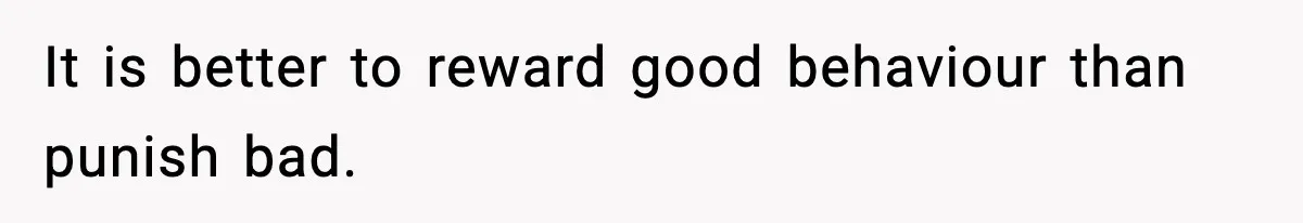 Husband Ruins Stepson’s Birthday Cake With Elf Prank, Then Blamed Wife For Throwing Elf Away It is better to reward good behaviour than punish bad.