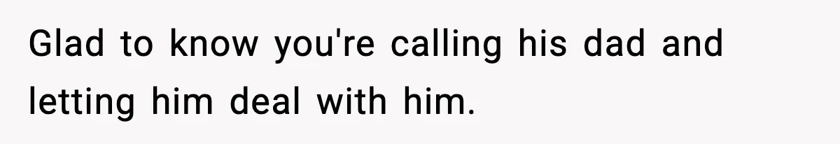 Sister Says “Kids Need A Mom” At Late Wife’s Son’s Birthday, Brother Kicks Her And Nephew Out Of House Glad to know you're calling his dad and letting him deal with him.