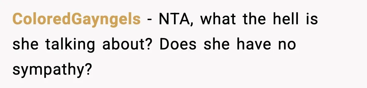 Sister Says “Kids Need A Mom” At Late Wife’s Son’s Birthday, Brother Kicks Her And Nephew Out Of House ColoredGayngels − NTA, what the hell is she talking about? Does she have no sympathy?