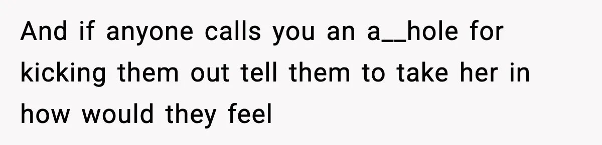Sister Says “Kids Need A Mom” At Late Wife’s Son’s Birthday, Brother Kicks Her And Nephew Out Of House And if anyone calls you an a__hole for kicking them out tell them to take her in how would they feel