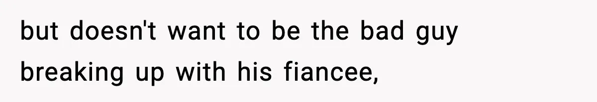 Couple Uninvites Friend From Wedding But Still Wants To Use His Property, He Refuses but doesn't want to be the bad guy breaking up with his fiancee,
