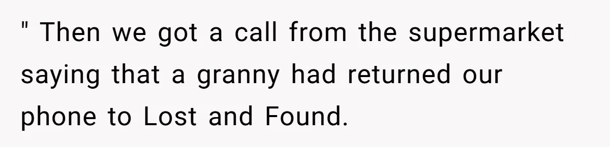 Airline Cleaner Allegedly Swipes AirPods, She Fights Back With “Find My” " Then we got a call from the supermarket saying that a granny had returned our phone to Lost and Found.