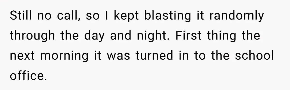 Airline Cleaner Allegedly Swipes AirPods, She Fights Back With “Find My” Still no call, so I kept blasting it randomly through the day and night. First thing the next morning it was turned in to the school office.
