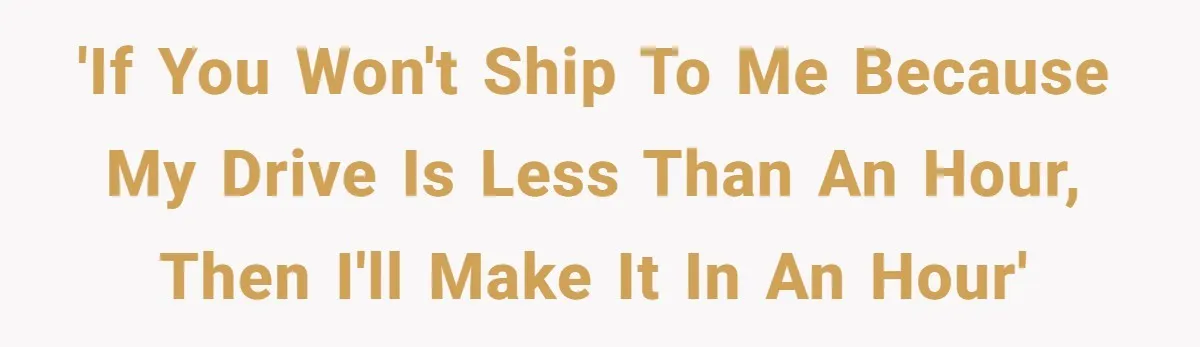 Company Refuses To Ship Device, Employee “Commutes” Two Hours On Company Time 'If you won't ship to me because my drive is less than an hour, then I'll make it in an hour'