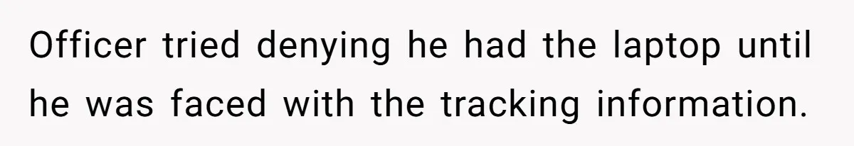 Airline Cleaner Allegedly Swipes AirPods, She Fights Back With “Find My” Officer tried denying he had the laptop until he was faced with the tracking information.