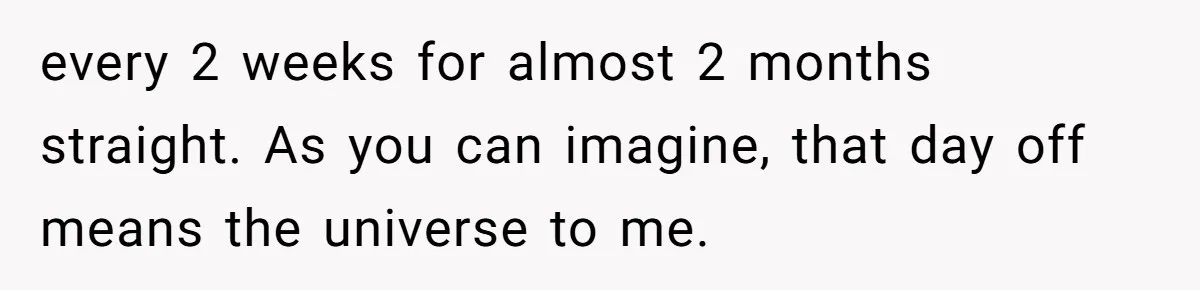 Husband Timed His Allergic Reactions With Wife's Day Off, She Stopped Responding every 2 weeks for almost 2 months straight. As you can imagine, that day off means the universe to me.