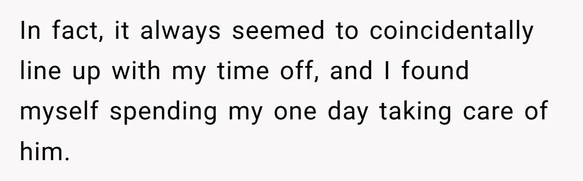 Husband Timed His Allergic Reactions With Wife's Day Off, She Stopped Responding In fact, it always seemed to coincidentally line up with my time off, and I found myself spending my one day taking care of him.