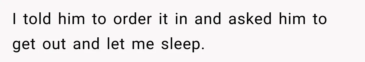 Husband Timed His Allergic Reactions With Wife's Day Off, She Stopped Responding I told him to order it in and asked him to get out and let me sleep.