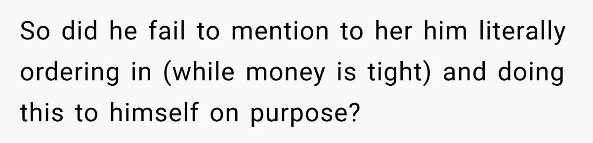 Husband Timed His Allergic Reactions With Wife's Day Off, She Stopped Responding So did he fail to mention to her him literally ordering in (while money is tight) and doing this to himself on purpose?