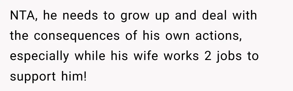 Husband Timed His Allergic Reactions With Wife's Day Off, She Stopped Responding NTA, he needs to grow up and deal with the consequences of his own actions, especially while his wife works 2 jobs to support him!