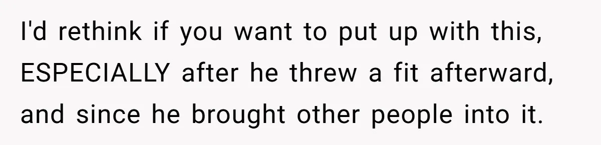 Husband Timed His Allergic Reactions With Wife's Day Off, She Stopped Responding I'd rethink if you want to put up with this, ESPECIALLY after he threw a fit afterward, and since he brought other people into it.