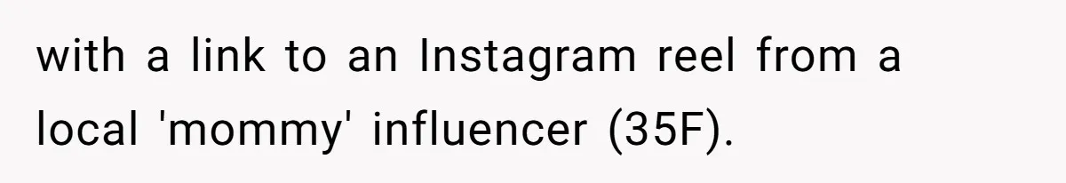 with a link to an Instagram reel from a local 'mommy' influencer (35F).