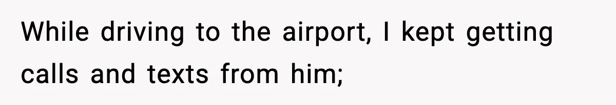 Employee Blocks Boss During Vacation After He Bombards Her With Calls, Texts, And Emails To Work While driving to the airport, I kept getting calls and texts from him;
