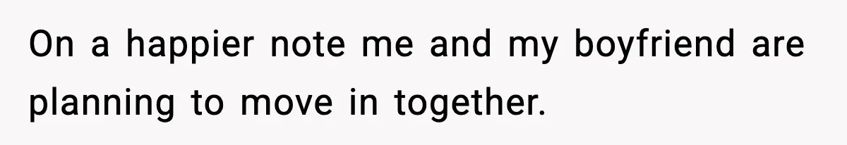 Employee Blocks Boss During Vacation After He Bombards Her With Calls, Texts, And Emails To Work On a happier note me and my boyfriend are planning to move in together.