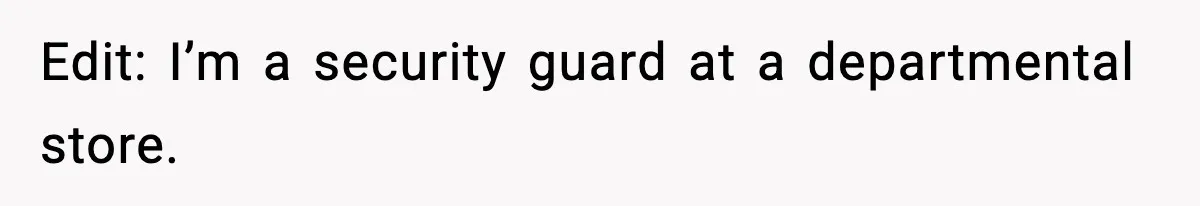 Employee Blocks Boss During Vacation After He Bombards Her With Calls, Texts, And Emails To Work Edit: I’m a security guard at a departmental store.