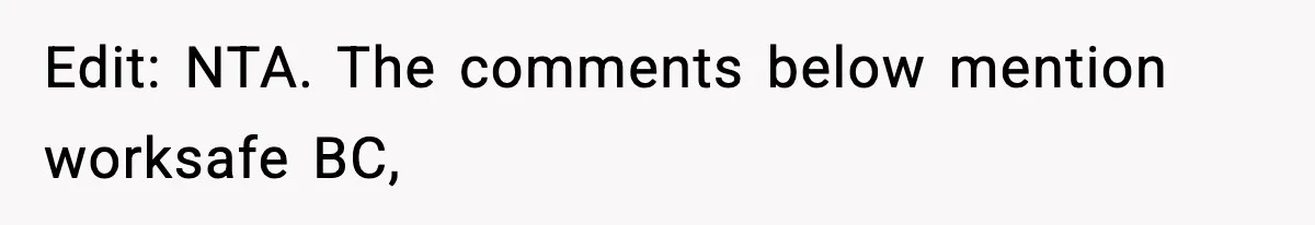 Employee Blocks Boss During Vacation After He Bombards Her With Calls, Texts, And Emails To Work Edit: NTA. The comments below mention worksafe BC,