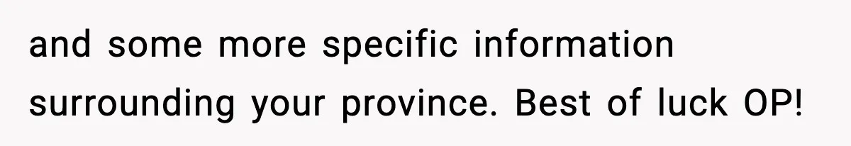 Employee Blocks Boss During Vacation After He Bombards Her With Calls, Texts, And Emails To Work and some more specific information surrounding your province. Best of luck OP!