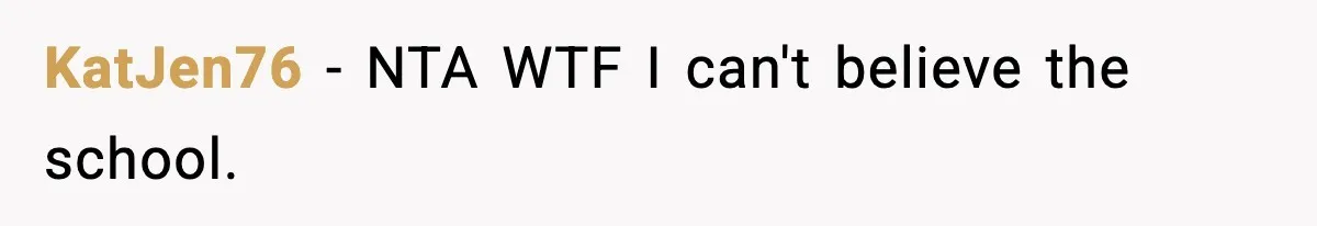 KatJen76 − NTA WTF I can't believe the school.