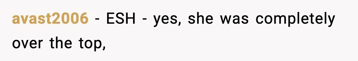 avast2006 − ESH - yes, she was completely over the top,