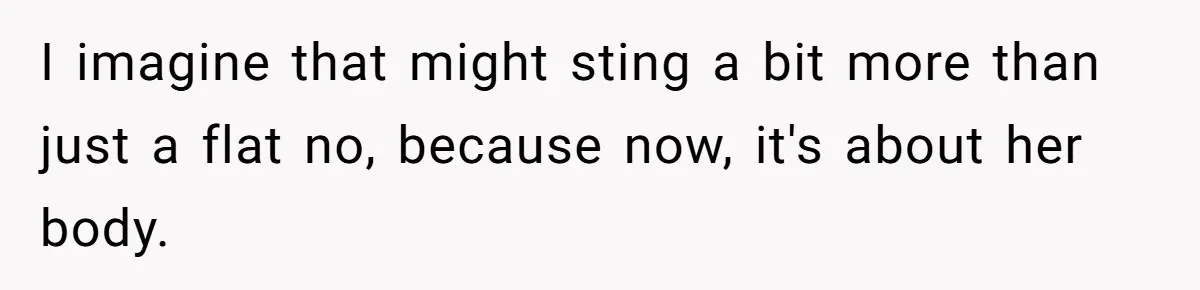 Bride Calls Mom Selfish For Keeping Grandma’s Handmade Wedding Dress Untouched Instead Of Letting Her Wear It I imagine that might sting a bit more than just a flat no, because now, it's about her body.