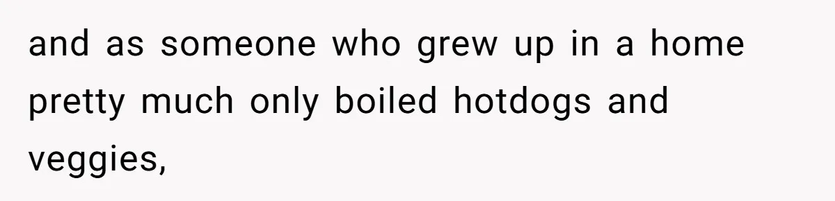 Girlfriend Teaches Boyfriend To Boil Eggs, But He Claims It Is Too Complicated, So She Refuses To Baby Him and as someone who grew up in a home pretty much only boiled hotdogs and veggies,